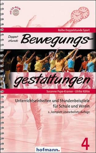 Doppelstunde Bewegungsgestaltungen: Unterrichtseinheiten und Stundenbeispiele für Schule und Verein (Doppelstunde Sport) von Hofmann GmbH & Co. KG